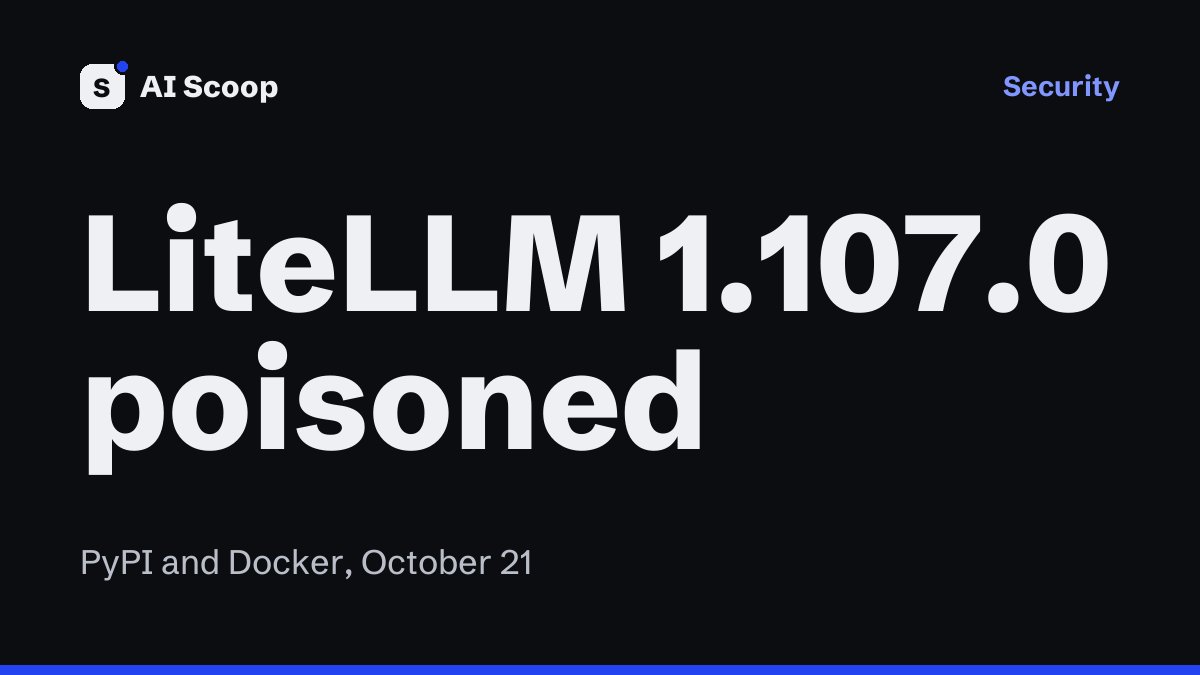Illustration for the LiteLLM 1.107.0 PyPI supply chain compromise