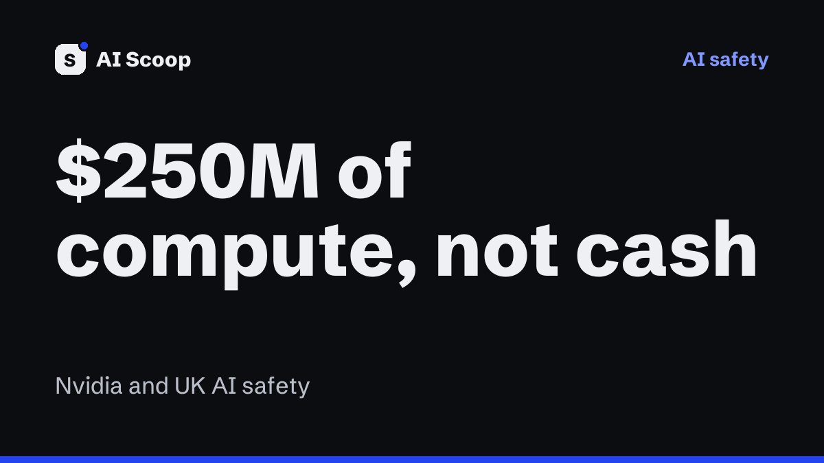 Plain headline cover for the story on Nvidia's $250 million compute donation to UK AI safety research